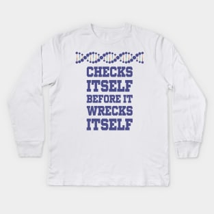 Check Yourself Before You Wreck Your DNA Genetics Kids Long Sleeve T-Shirt